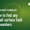 How to find any small surface fault on washers